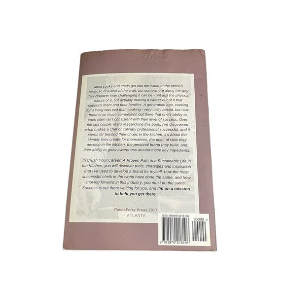 Crush Your Career: A Proven Path to a Sustainable Life in the Kitchen by Hill - Picture 2 of 6